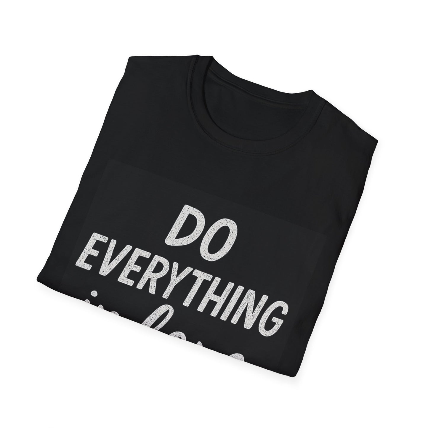 Do Everything in Love T-Shirt — 1 Cor. 16:14 Christian Inspirational Tee