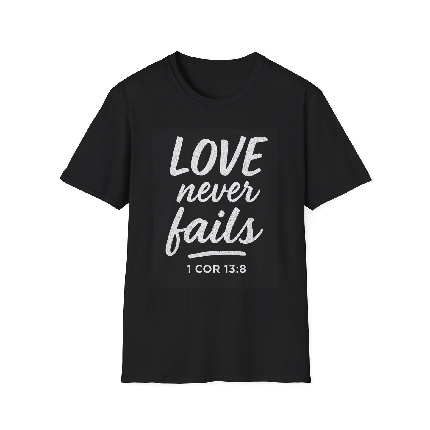 Love Never Fails T-Shirt — 1 Cor 13:8 Faith-Based Christian Tee